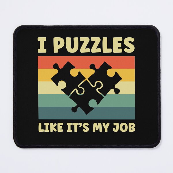 Item preview, I Puzzle Like It's My Job Funny Jigsaw Puzzles designed and sold by BlueBerry-Pengu.