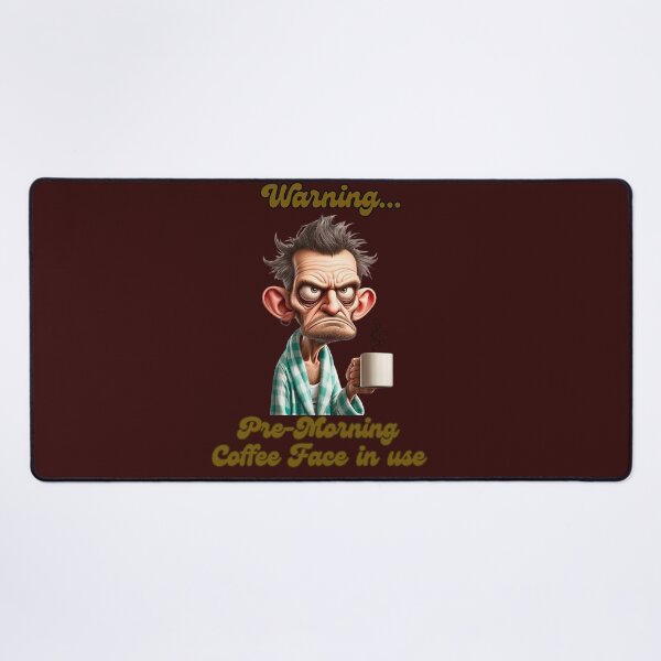 Item preview, Warning, Pre-Morning Coffee Face in use, humorous coffee lover's design designed and sold by Jim Stephens.