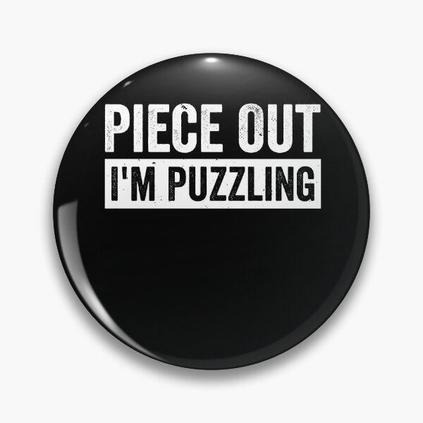 Item preview, Piece Out I'm Puzzling Funny Jigsaw Puzzle designed and sold by BlueBerry-Pengu.
