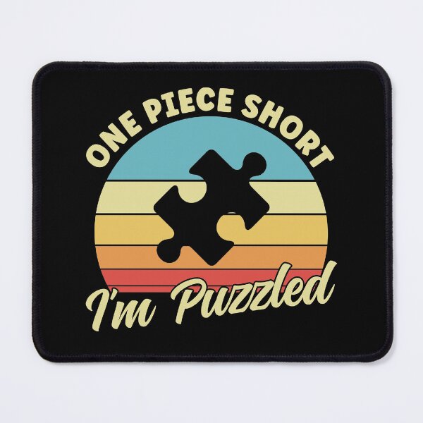 Item preview, Jigsaw Puzzles Funny One Piece Short I'm Puzzled designed and sold by BlueBerry-Pengu.