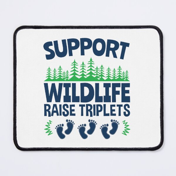 Item preview, Support Wildlife Raise Triplets Funny Triplet Mom Dad designed and sold by jaygo.