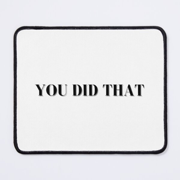 Item preview, you did that designed and sold by ChiWellness Shop.