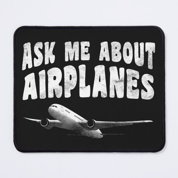 Item preview, Ask Me About Airplanes - Aerospace Engineer designed and sold by stressedrodent.