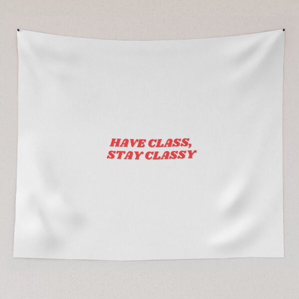 Item preview, have class, stay classy  designed and sold by ChiWellness Shop.