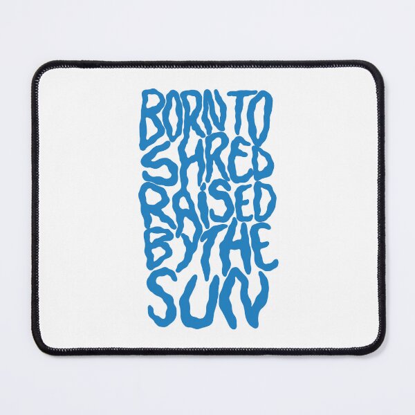 Item preview, Born to shred, raised by the sun designed and sold by The Lines.