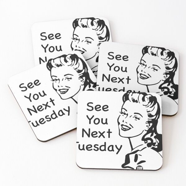 Item preview, SEE YOU NEXT TUESDAY designed and sold by TODD GOLDMAN.