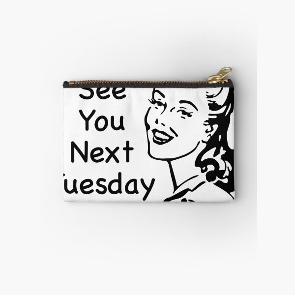 Item preview, SEE YOU NEXT TUESDAY designed and sold by TODD GOLDMAN.