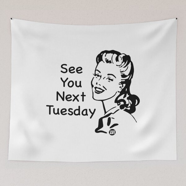 Aperçu de l'œuvre SEE YOU NEXT TUESDAY créée et vendue par TODD GOLDMAN.
