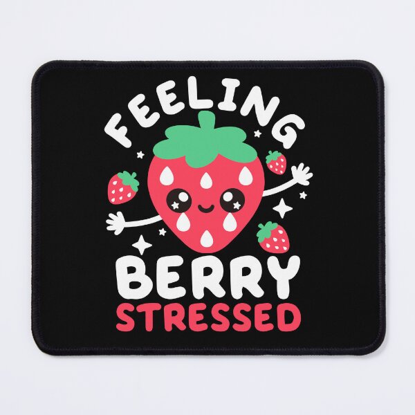 Item preview, Feeling berry stressed designed and sold by NemiMakeit.
