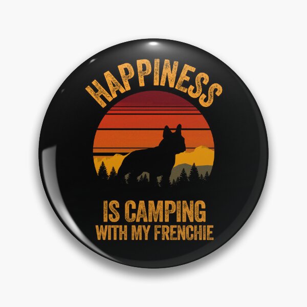 Item preview, Country Happiness Is Camping With My Frenchie designed and sold by Guarddogdrive.
