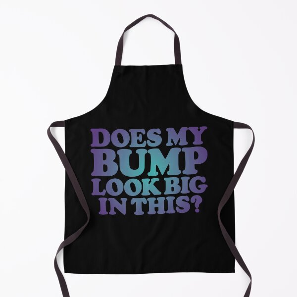 Item preview, Does my bump look big in this? v.1 designed and sold by x1brett.