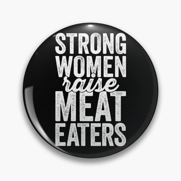 Item preview, Strong Women Raise Meat Eaters Carnivore Diet Steak Lover designed and sold by inkedtee.