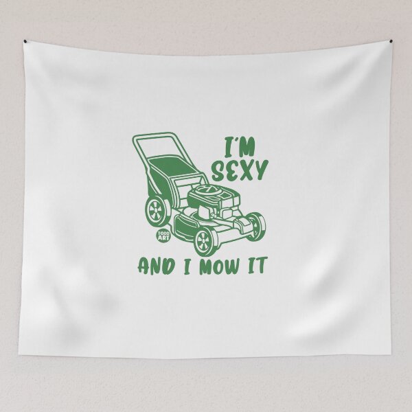 Item preview, SEXY AND MOW IT designed and sold by TODD GOLDMAN.