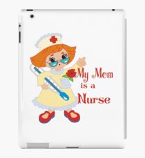 My Mom is a Nurse iPad Case/Skin