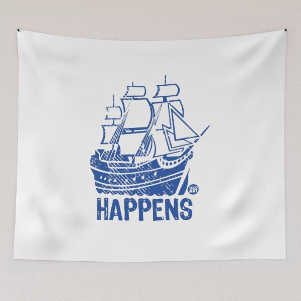 Artikelvorschau, SHIP HAPPENS entworfen und verkauft von TODD GOLDMAN.