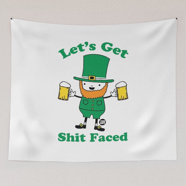 Artikelvorschau, shit faced leprechaun entworfen und verkauft von TODD GOLDMAN.