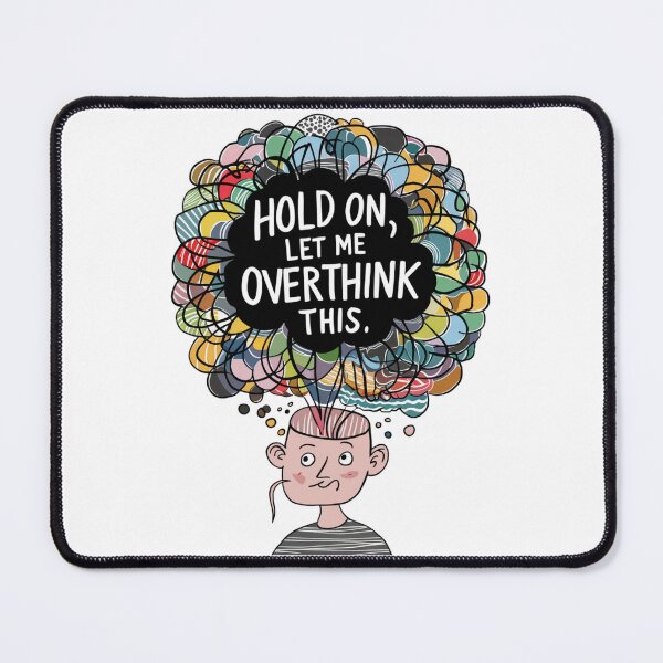 Item preview, Hold On, Let Me Overthink This designed and sold by mavesapparel.
