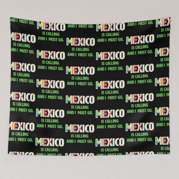 Item preview, Mexico is calling and I must go. designed and sold by La Loca.