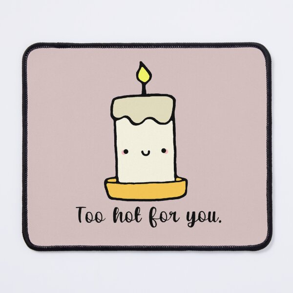 Item preview, Too Hot For You designed and sold by Stacey Roman.