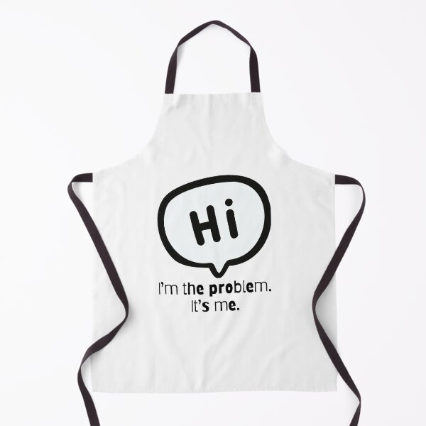 Item preview, Hi. I'm the Problem. It's Me. designed and sold by LyndaNoel Design.