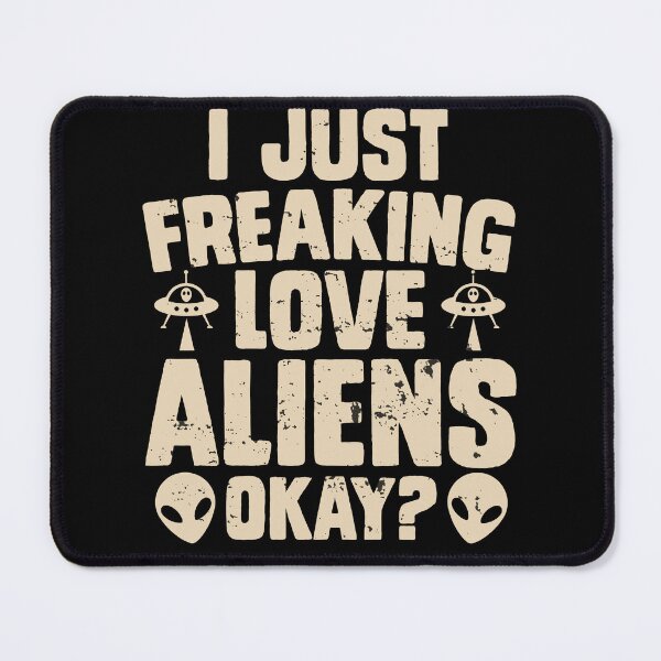 Item preview, I Just Freaking Love Aliens Okay?, Retro Vintage For Aliens Lover designed and sold by ArtByKatti.