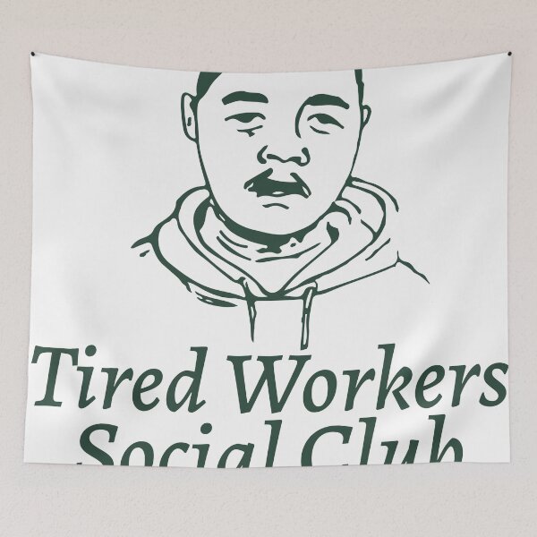 Item preview, Tired Workers social club designed and sold by LuksTEESred.