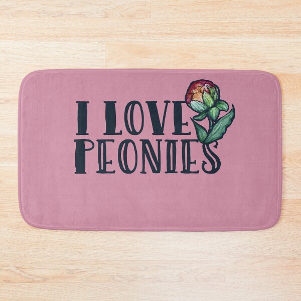 Item preview, I Love Peonies designed and sold by FrictionMaxxing.