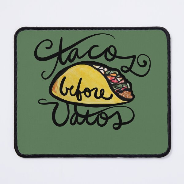 Item preview, Tacos before Vatos designed and sold by FrictionMaxxing.