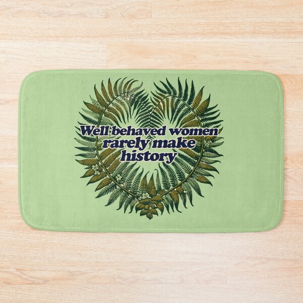 Item preview, Well behaved women rarely make history designed and sold by FrictionMaxxing.