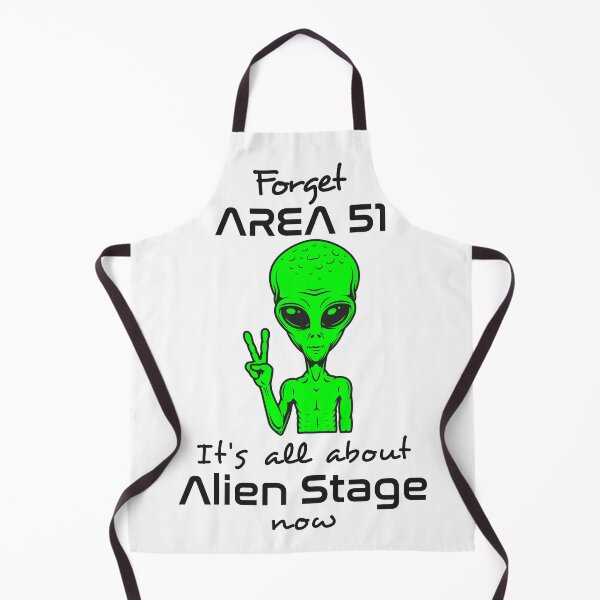 Item preview, Forget Area 51. It's All About Alien Stage Now. designed and sold by zarshirts.