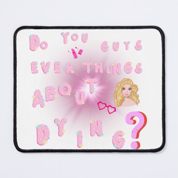 Item preview, "Do you guys ever think about dying ? designed and sold by JosieCreativeC.