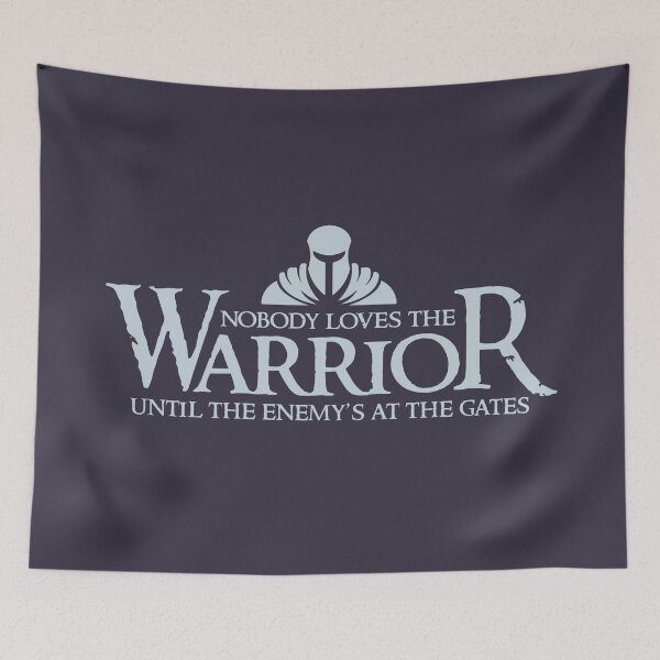 Item preview, Nobody loves the warrior until the enemy's at the gates designed and sold by Medieval Steward Designs.