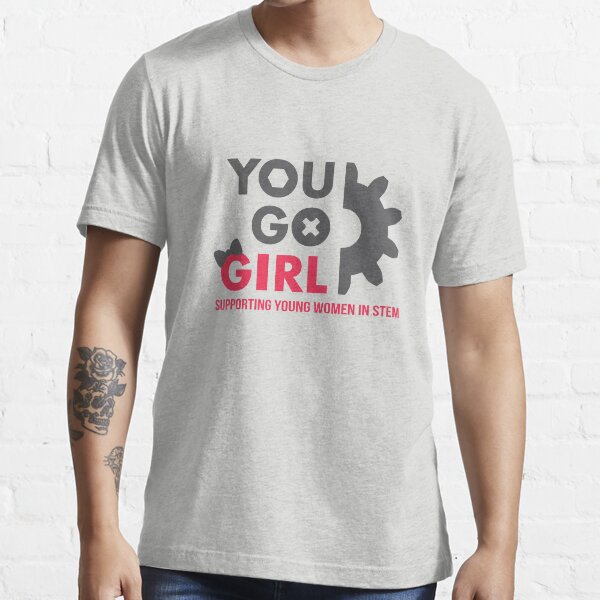 You Go Girl 2015 (with phrase) Essential T-Shirt
