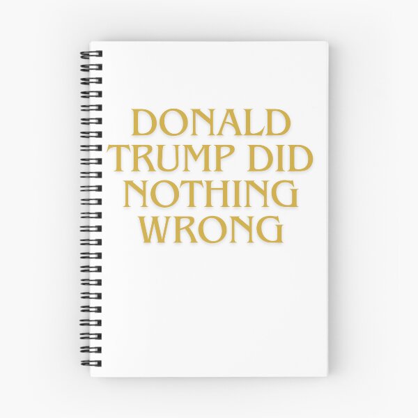 Item preview, Donald Trump Did Nothing Wrong designed and sold by Flirt-Teez.