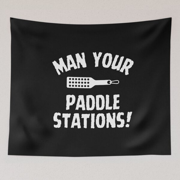 Item preview, Man Your Paddle Stations Sarcastic Submissive Quote designed and sold by SharpThreadZ.