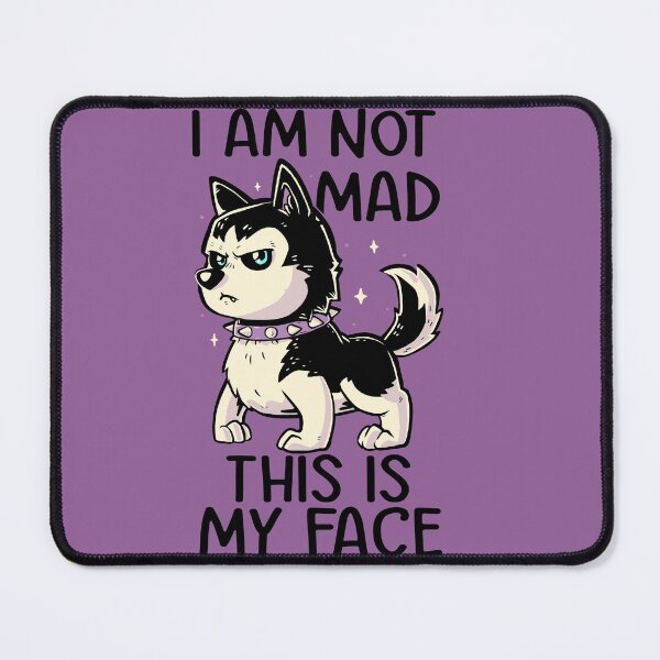 Item preview, Am Not Mad This is My Face - Cute Grumpy Dog Sarcasm Gift designed and sold by koalateess.