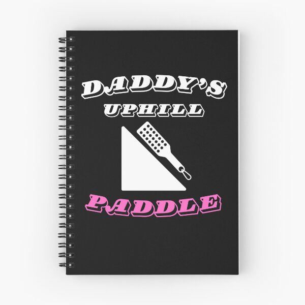 Item preview, Daddy's Uphill Paddle Cute Submissive Adult Humor designed and sold by SharpThreadZ.