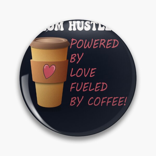 Item preview, Mom Hustles Powered By Love Fueled By Coffee Funny Moms designed and sold by Cute & Sassy Custom Gifting Boutiques.