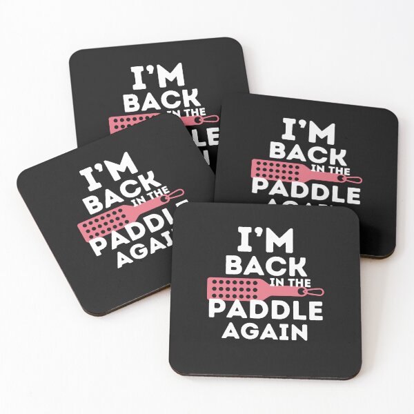 Item preview, I'm Back In The Paddle Again Funny Submissive  designed and sold by SharpThreadZ.