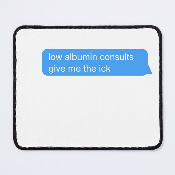 Item preview, Low Albumin Consults designed and sold by Clare-Creates.