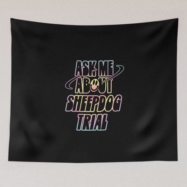 Item preview, Ask Me About Sheepdog Trial designed and sold by orlumbuspirate.