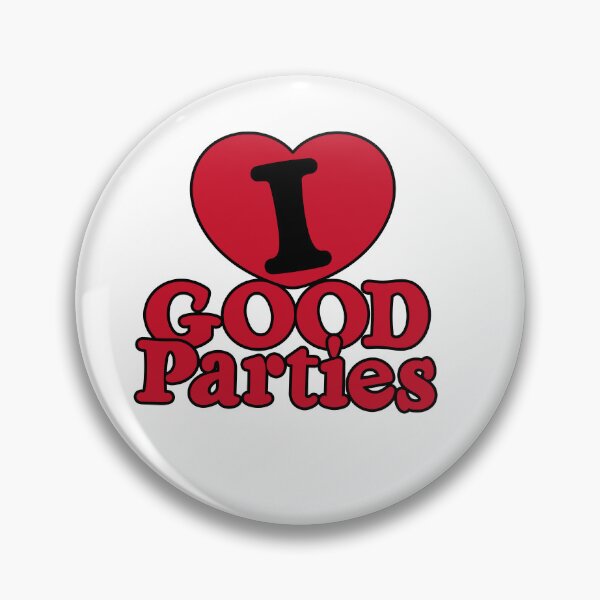 Item preview, I LOVE GOOD Parties designed and sold by Sloppy Toppy Merch.
