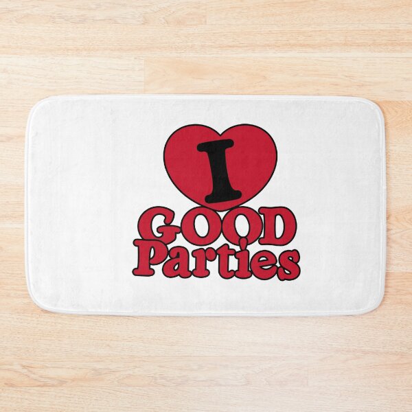 Item preview, I LOVE GOOD Parties designed and sold by Sloppy Toppy Merch.