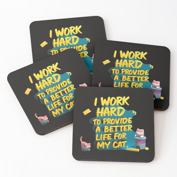 Item preview, I work hard to provide a better life for my cat, designed and sold by Beauty2244.