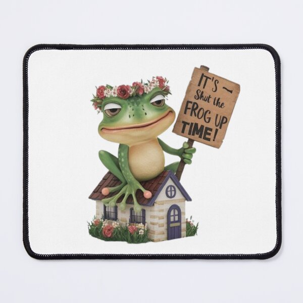 Item preview, Shut The Frog Up Time! designed and sold by designsjmc.