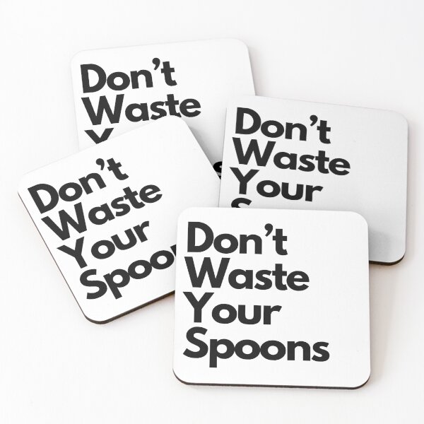 Item preview, Don't Waste Your Spoons designed and sold by Melissify.