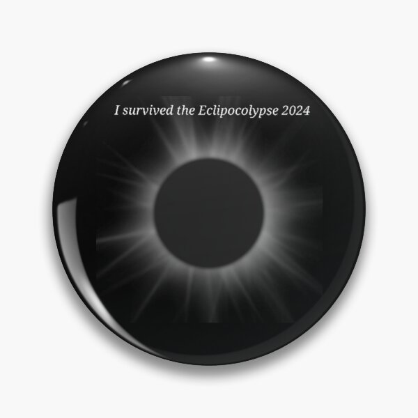 Item preview, I Survived the Eclipocolypse 2024 designed and sold by AncientDreamer.