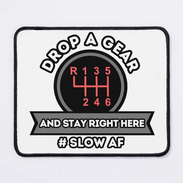 Item preview, Drop A Gear And Stay Right Here designed and sold by Dailey-FS.