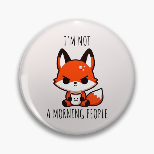 Item preview, Morning People Fox designed and sold by LemuellTrends.