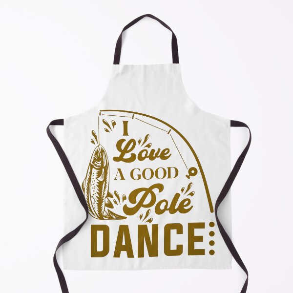 Item preview, I Love a Good Pole Dance: Angling Adventures Await! designed and sold by Journey-in-love.
